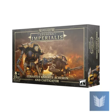 LEGIONS IMPERIALIS: CERASTUS KNIGHTS ACHERON/CASTIGATOR