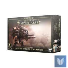 LEGIONS IMPERIALIS: ACASTUS KNIGHTS PORPHYRION
