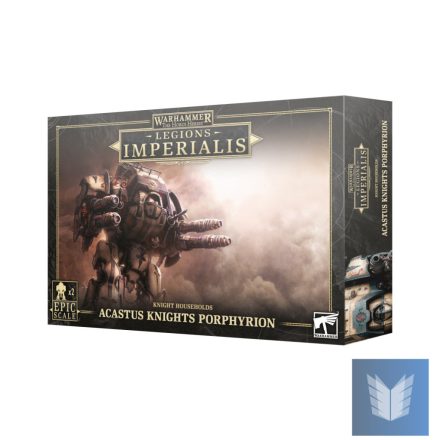 LEGIONS IMPERIALIS: ACASTUS KNIGHTS PORPHYRION