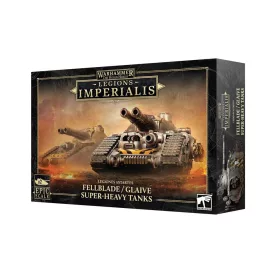 Legions Imperialis: FELLBLADE/GLAIVE SUPER-HEAVY TANKS