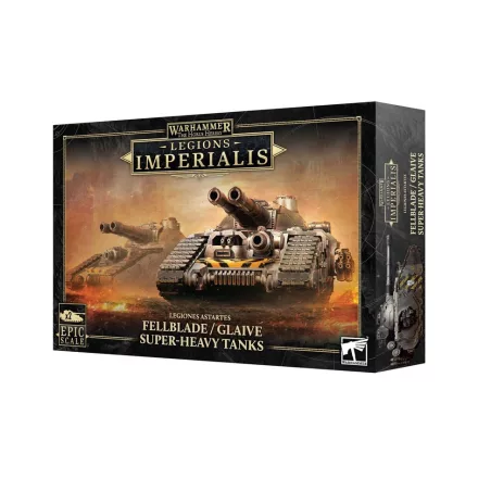 Legions Imperialis: FELLBLADE/GLAIVE SUPER-HEAVY TANKS