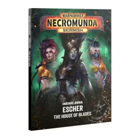 UNDERHIVE JOURNAL: ESCHER: HOUSE OF BLADES