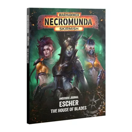 UNDERHIVE JOURNAL: ESCHER: HOUSE OF BLADES